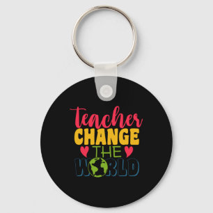Teacher's Day Teacher Change The World Key Ring