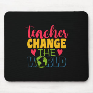 Teacher's Day Teacher Change The World Mouse Mat