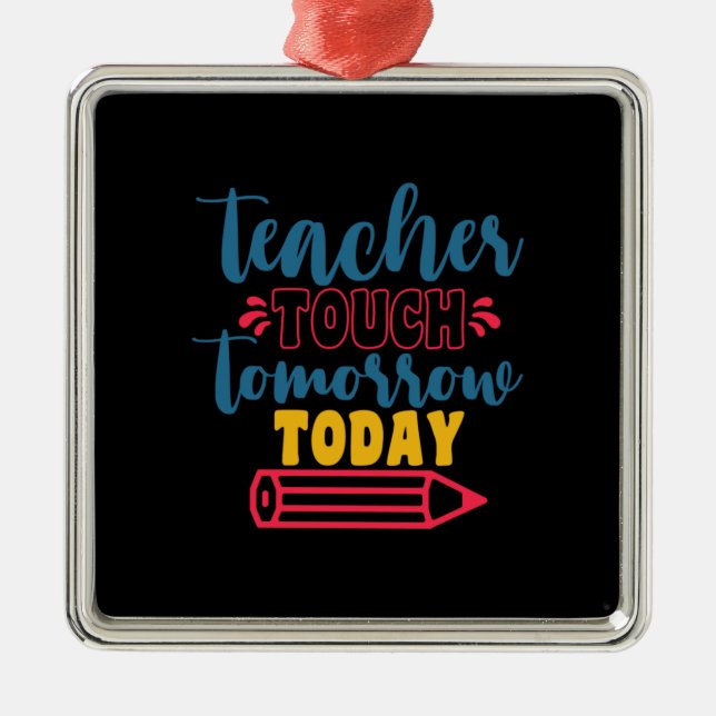 Teacher's Day Teacher Touch Tomorrow Today Metal Tree Decoration (Front)