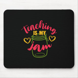 Teacher's Day Teaching Is My Jam Mouse Mat
