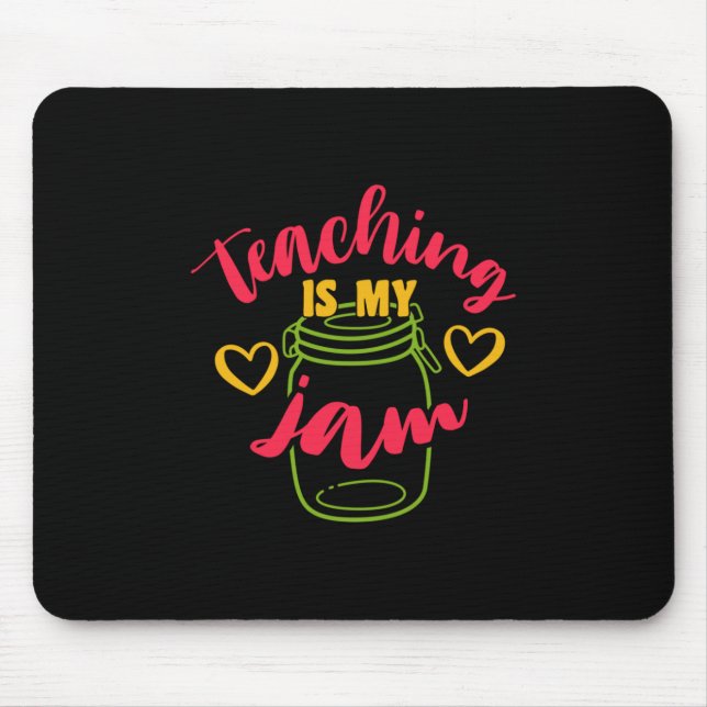 Teacher's Day Teaching Is My Jam Mouse Mat (Front)