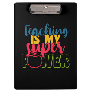 Teacher's Day Teaching Is My Super Power Clipboard
