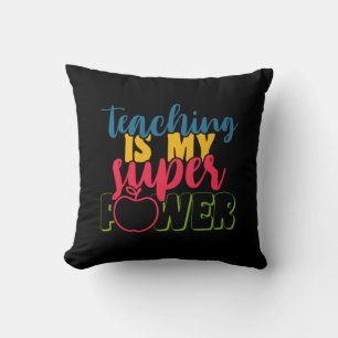 Teacher's Day Teaching Is My Super Power Cushion