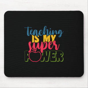 Teacher's Day Teaching Is My Super Power Mouse Mat