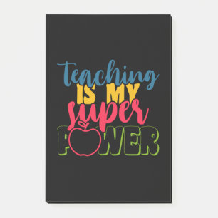 Teacher's Day Teaching Is My Super Power Post-it Notes