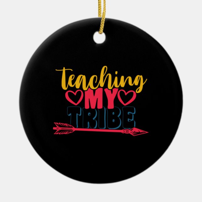 Teacher's Day Teaching My Tribe Ceramic Tree Decoration (Front)