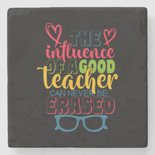 Teacher's Day The Influence Of A Good Teacher Stone Coaster