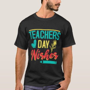Teachers Day Wishes T-Shirt