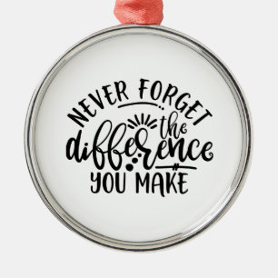 Teachers Design Never Forget The Difference Metal Tree Decoration