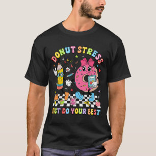 Teachers Donut Stress Just Do Your Test Day Boys G T-Shirt