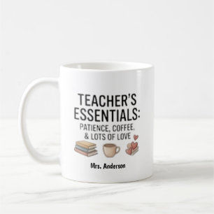 Teachers Essentials Patience Coffee Love Custom  Mug