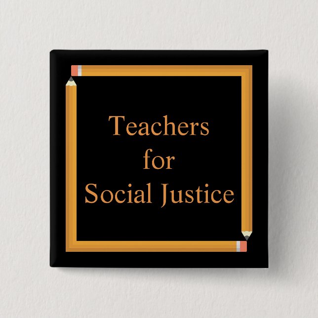 Teachers for Social Justice 15 Cm Square Badge (Front)