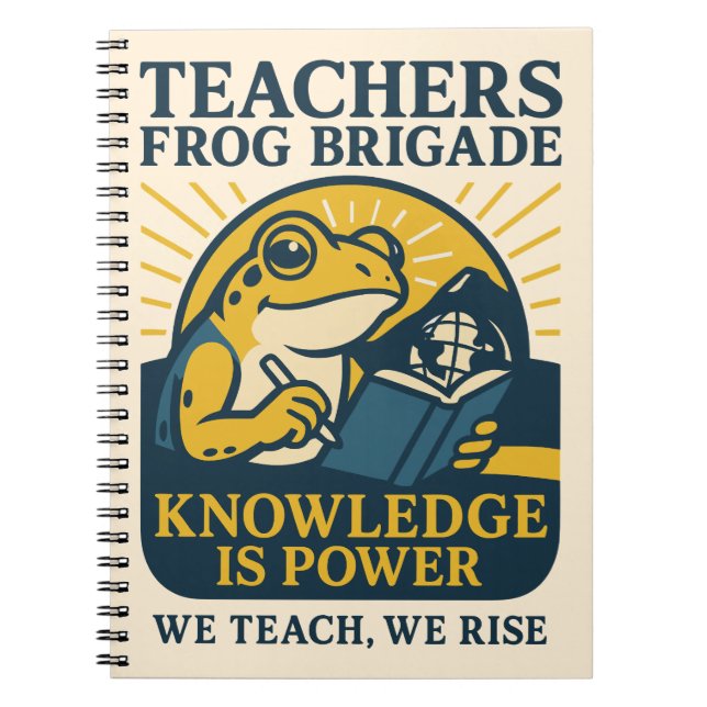Teachers Frog Brigade – Knowledge Is Power Notebook (Front)