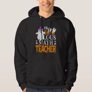 Teachers Halloween Faboolous Math Teacher Men Wome Hoodie