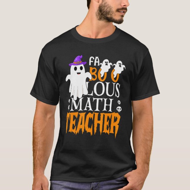 Teachers Halloween Faboolous Math Teacher Men Wome T-Shirt (Front)