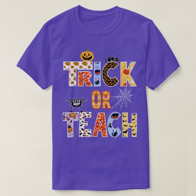 Teachers Halloween Trick or Teach Halloween Teache T-Shirt (Design Front)