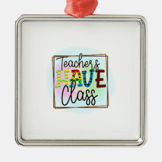 Teachers Have Class Metal Tree Decoration