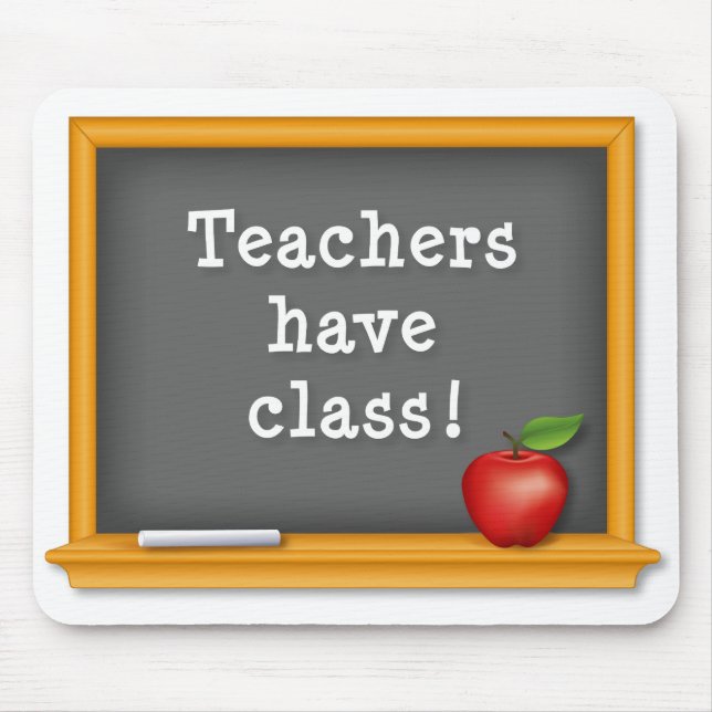 Teachers have Class! Mouse Mat (Front)