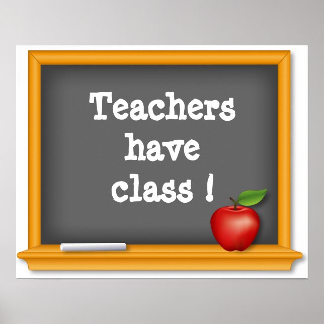 Teachers have class ! poster (Front)