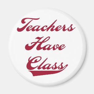 Teachers Have Class Red Magnet