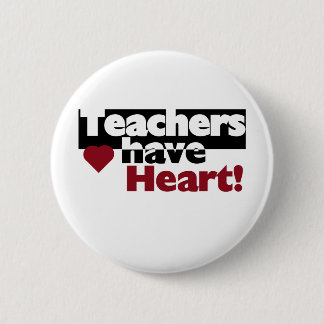 Teachers Have Heart 6 Cm Round Badge