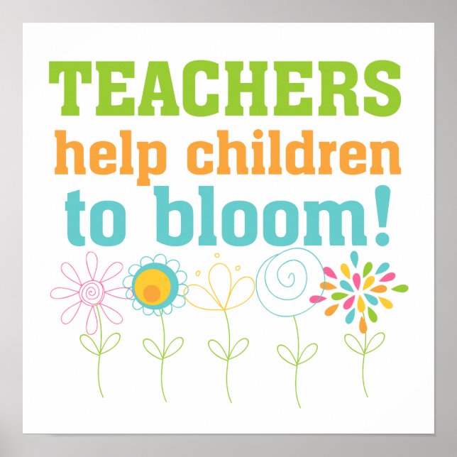 Teachers Help Children Bloom Poster (Front)