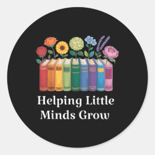 Teachers Helping Little Minds Grow Back To School Classic Round Sticker