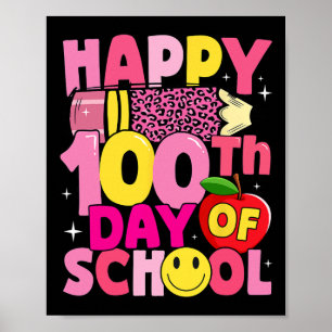 Teachers Kids Happy 100th Day Of School Pink Leopa Poster