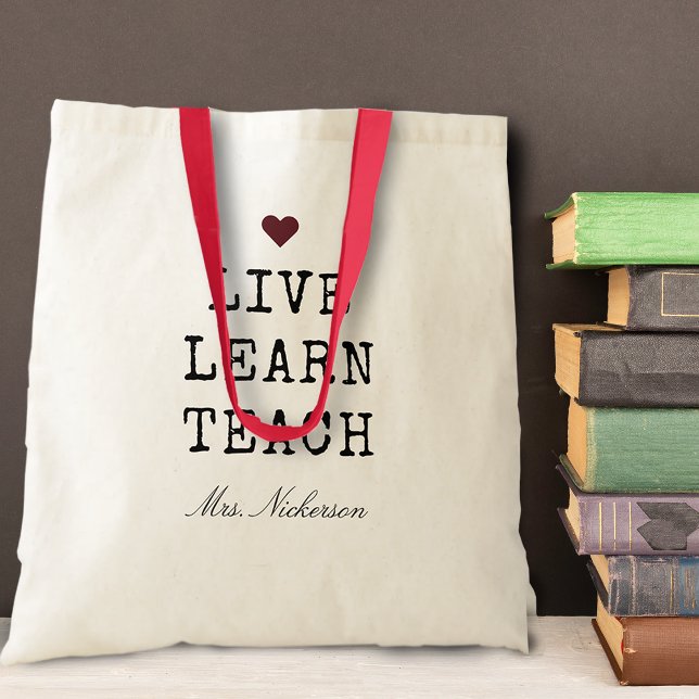 Teachers Live Learn Teach Heart Tote Bag (Creator Uploaded)