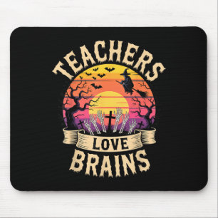 Teachers Love Brains Funny Halloween Zombie Teache Mouse Mat