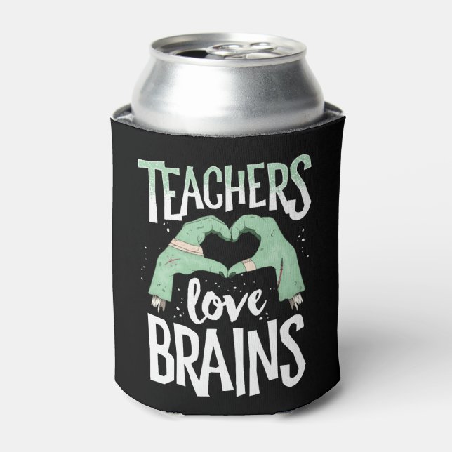 Teachers Love Brains Halloween TShirt Costume Can Cooler (Can Front)