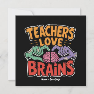 Teachers Love Brains Zombie Hands Heart Halloween  Invitation