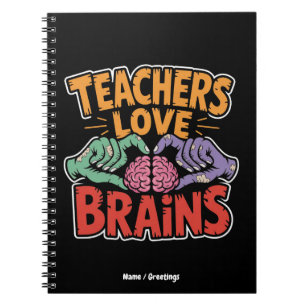 Teachers Love Brains Zombie Hands Heart Halloween  Notebook