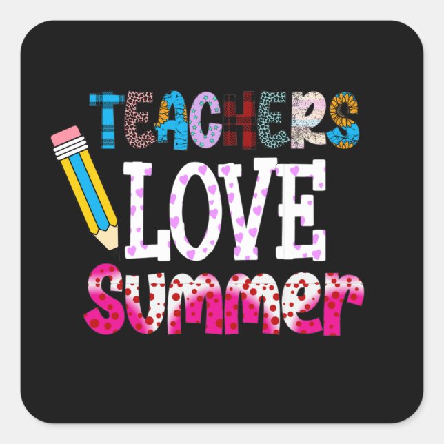 Teachers Love Summer Sticker | Teacher Gifts (Front)