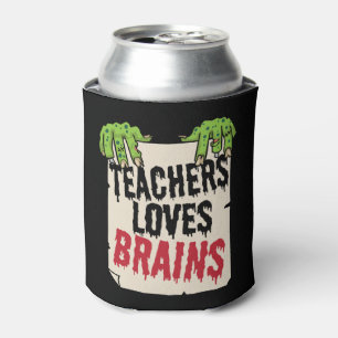 Teachers Loves Brains Funny Halloween Teacher Shir Can Cooler