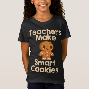 Teachers Make Smart Cookies Gingerbread T-Shirt