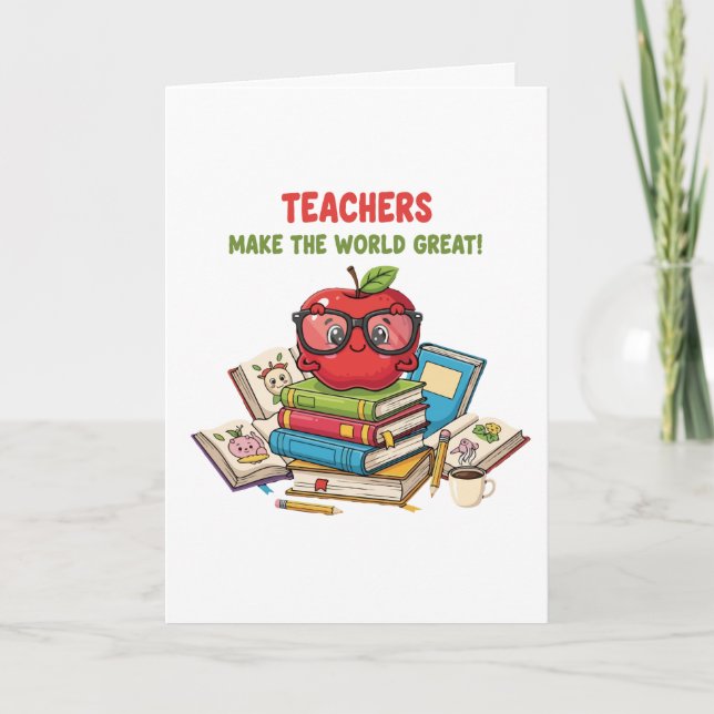 "Teachers Make The World Great" Cute Apple  Card (Front)