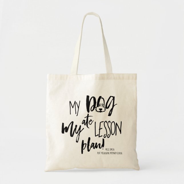 Teacher's My Dog Ate My Lesson Tote Bag (Front)