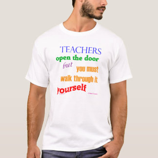 Teachers open the door... T-Shirt