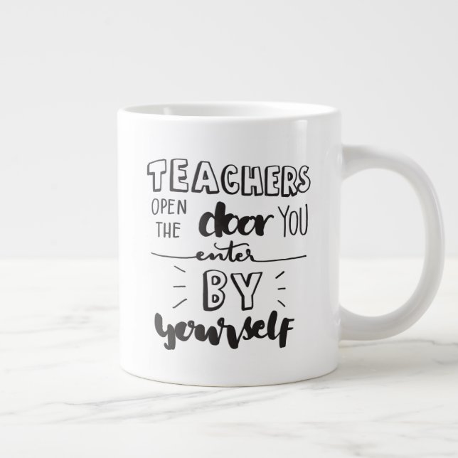Teachers Open The Door You Enter By Yourself Large Coffee Mug (Right)