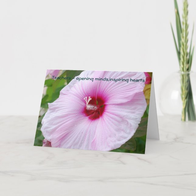 Teachers - opening minds,inspiring he... card (Front)