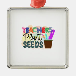 Teachers Plant Seeds Metal Tree Decoration
