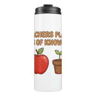 Teachers Plant Seeds of Knowledge Apple Tee Thermal Tumbler