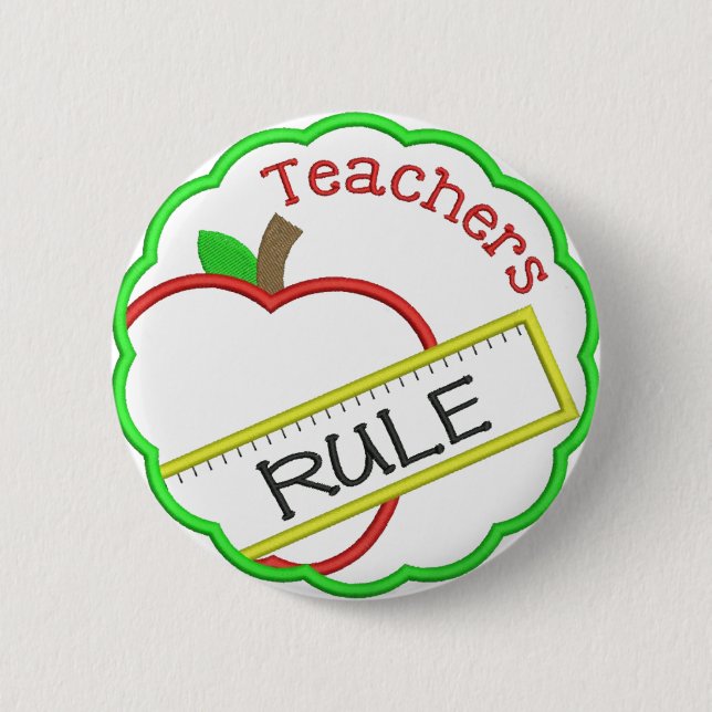 Teachers Rule 6 Cm Round Badge (Front)