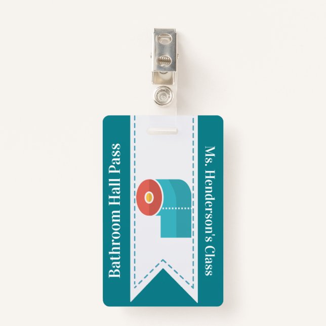 Teachers School Bathroom Hall Pass Badge ID Badge (Front with Clip)