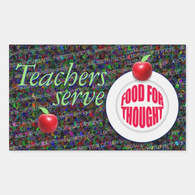 Teachers serve food for thought. rectangular sticker (Front)