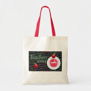 Teachers serve food for thought. tote bag