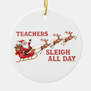 Teachers Sleigh All Day Ceramic Tree Decoration