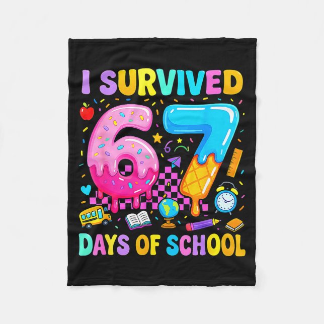 Teachers Students 67 Days Of School Funny Meme Six Fleece Blanket (Front)