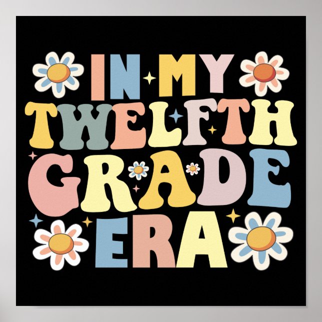 Teachers Students In My 12th Twelfth Grade Era Poster (Front)